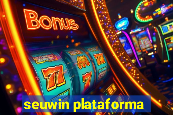 seuwin plataforma